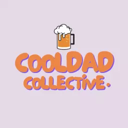 Cool Dad Collective. Podcast artwork