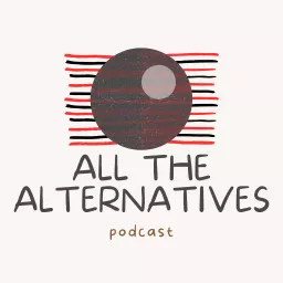 All the Alternatives Podcast artwork