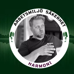 Arbetsmiljö Ledarskap och Harmoni Podcast artwork