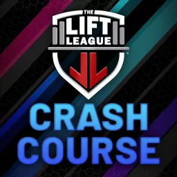 The Lift League Crash Course