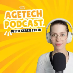 The AgeTech Podcast - by TheGerontechnologist