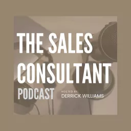 The Sales Consultant Podcast artwork