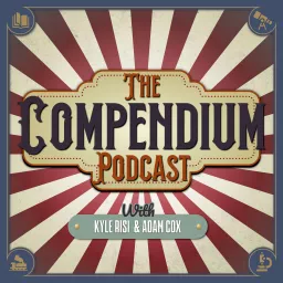 The Compendium Podcast: An Assembly of Fascinating and Intriguing Things artwork