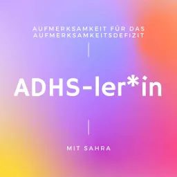 ADHS-ler*in Podcast artwork