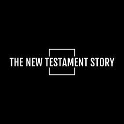 The New Testament Story Podcast artwork