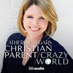 Christian Parent, Crazy World Podcast artwork