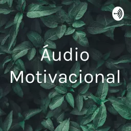 Áudio Motivacional Podcast artwork