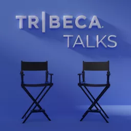 Tribeca Talks Podcast artwork