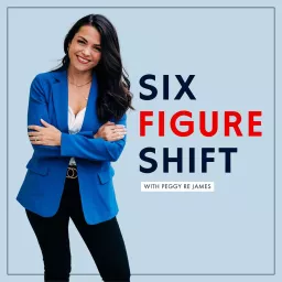Six Figure Shift Podcast artwork