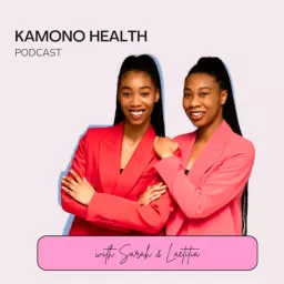 Kamono Health Podcast artwork