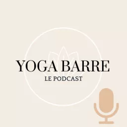 YOGA BARRE Le podcast