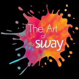 The Art of Sway Podcast artwork