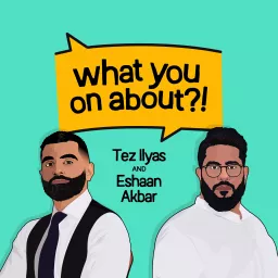 What You On About?! Podcast artwork