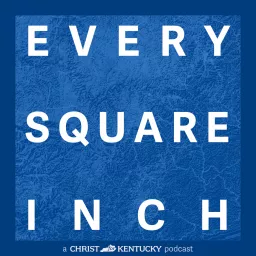 Every Square Inch Podcast artwork