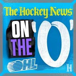 The Hockey News: On The 'O' Podcast artwork