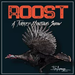 ROOST: A Turkey Hunting Show Podcast artwork