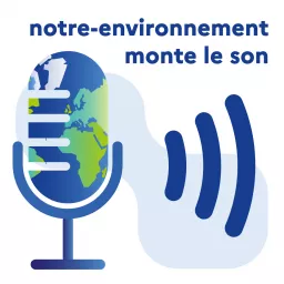 notre-environnement monte le son ! Podcast artwork