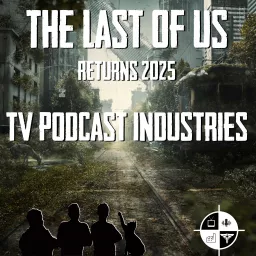 The Last Of Us Podcast on TVPI artwork