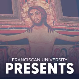 Franciscan University Presents Podcast artwork