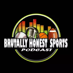 Brutally Honest Sports Podcast artwork