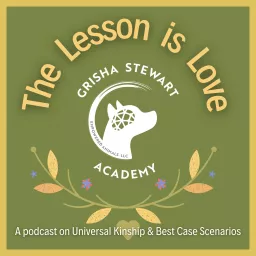 The Lesson is Love - From The Grisha Stewart Academy