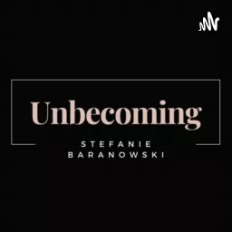 Unbecoming Podcast artwork
