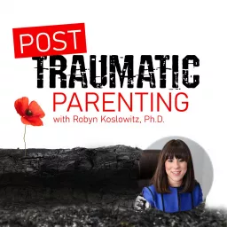 Post Traumatic Parenting Podcast artwork