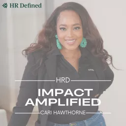 Impact Amplified with HR Defined