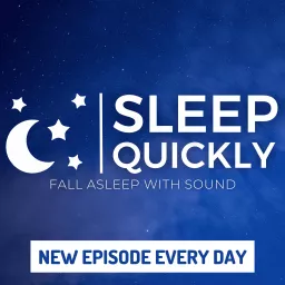 SLEEP QUICKLY 😴 - Fall Asleep with Sound Podcast artwork