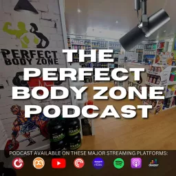 The Perfect Body Zone Podcast artwork