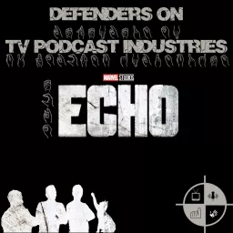 Defenders On TV Podcast Industries artwork