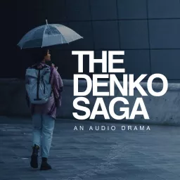 THE DENKO SAGA (´‧ω‧`) Podcast artwork