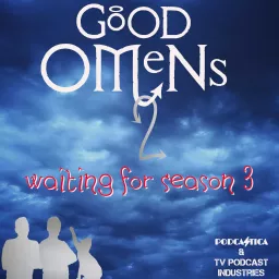 Good Omens Podcast from TV Podcast Industries artwork