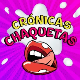 Crónicas Chaquetas. Podcast artwork