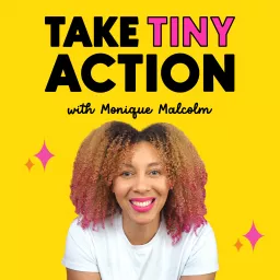 Take Tiny Action Podcast artwork