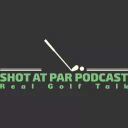 Shot At Par Podcast artwork