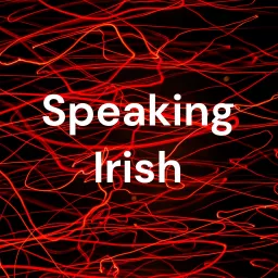 Speaking Irish