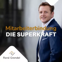 René Grendel - Mitarbeiterbindung DIE SUPERKRAFT