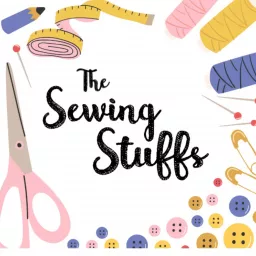 The Sewing Stuffs - Podcast