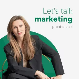 Let's talk marketing - Magda Korol o prawie w marketingu Podcast artwork