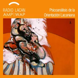 RadioLacan.com | Radio Lacan at the Congress of the SLP. On the Mystery of the Speaking Body: Lucy, by Luc Besson Podcast artwork