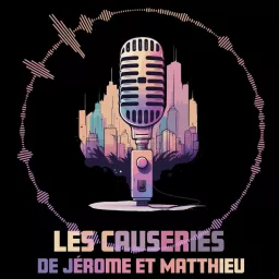 Jérôme et Matthieu Podcast artwork