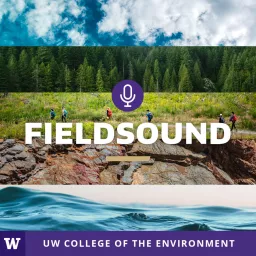 FieldSound - The official UW College of the Environment podcast artwork