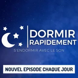 DORMIR RAPIDEMENT 😴 - S'Endormir avec le Son Podcast artwork