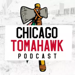 Chicago TomaHawk: A Chicago Blackhawks Podcast artwork