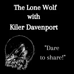 The Lone Wolf with Kiler Davenport Podcast artwork