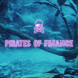 Pirates of Finance Podcast artwork