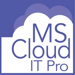 Podcast Archives - Microsoft Cloud IT Pro Podcast