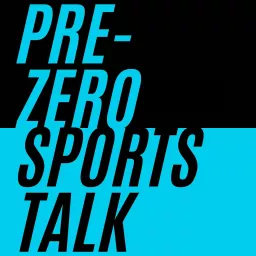 Pre-Zero Sports Talk Podcast artwork