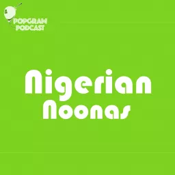 Nigerian Noonas Podcast artwork